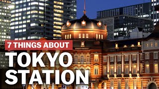 7 Things to know about Tokyo Station  japanguidecom [upl. by Suertemed641]