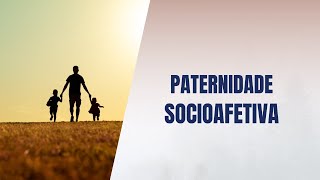 Paternidade socioafetiva [upl. by Coonan]