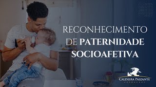 Reconhecimento de Paternidade Socioafetiva [upl. by Johm]