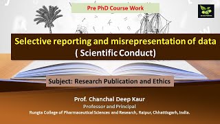 Selective reporting and misrepresentation of data  Scientific Conduct [upl. by Anrym]